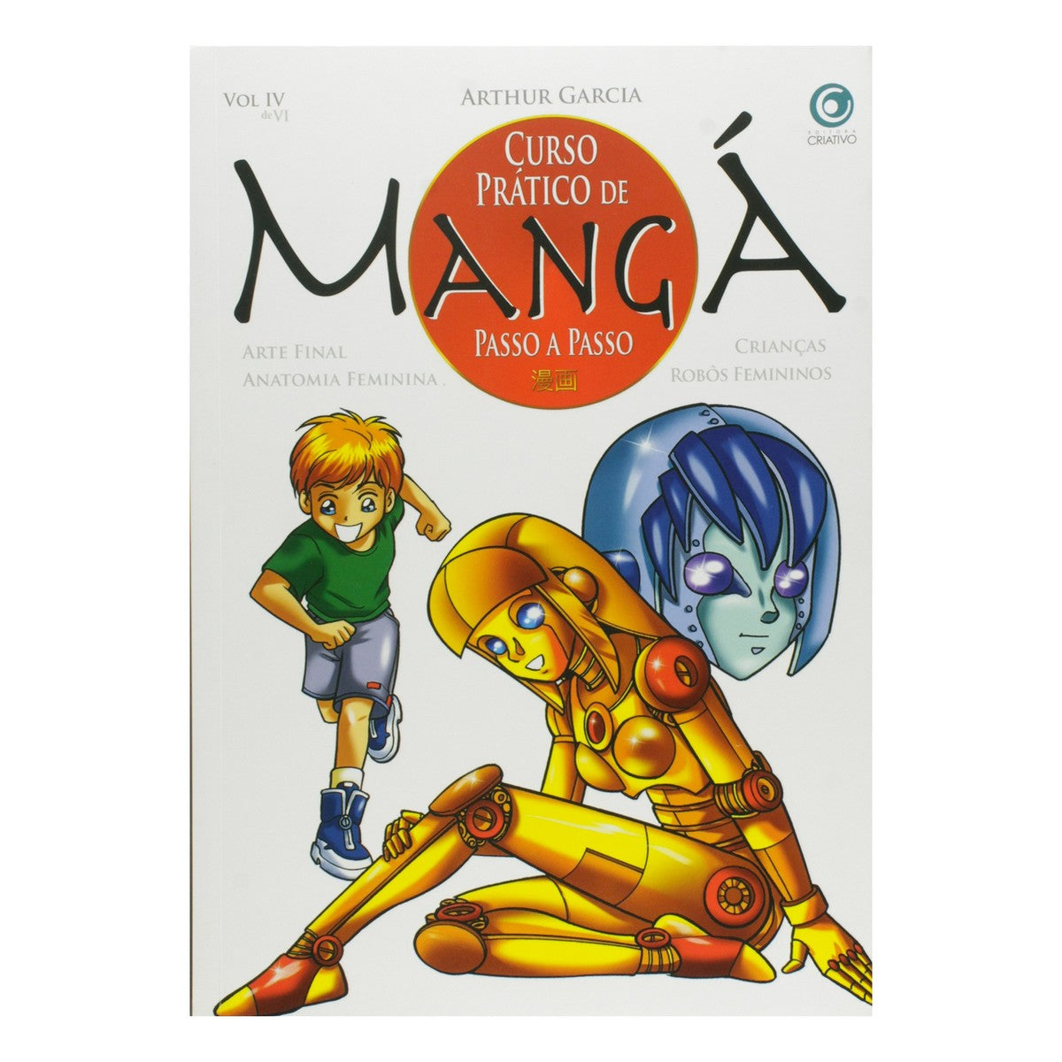 LIVRO "CURSO PRATICO DE MANGA PASSO-A-PASSO 4" ARTHUR GARCIA