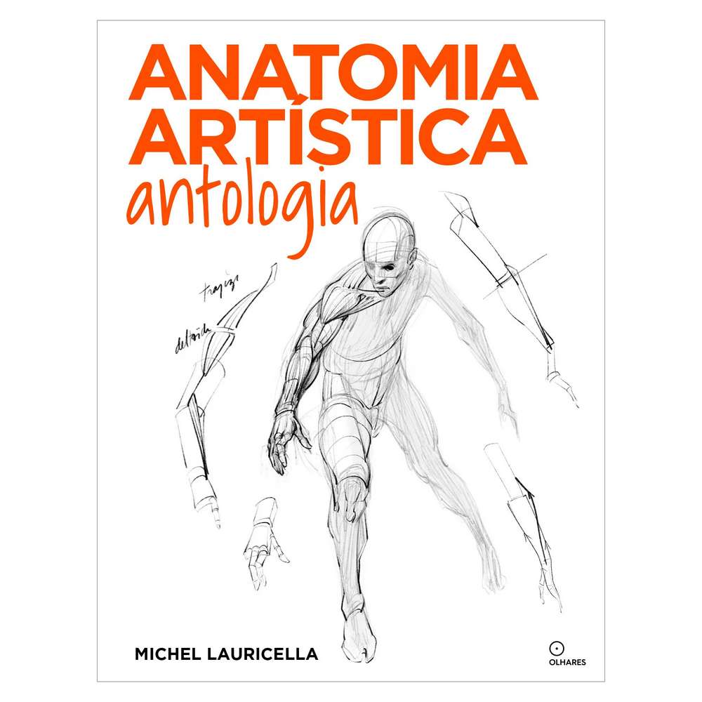 ANATOMIA ARTISTICA ANTOLOGIA - MICHEL LAURICELLA