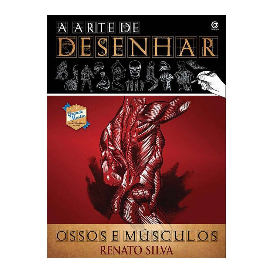 LIVRO "A ARTE DE DESENHAR - OSSOS E MUSCULOS" RENATO SILVA