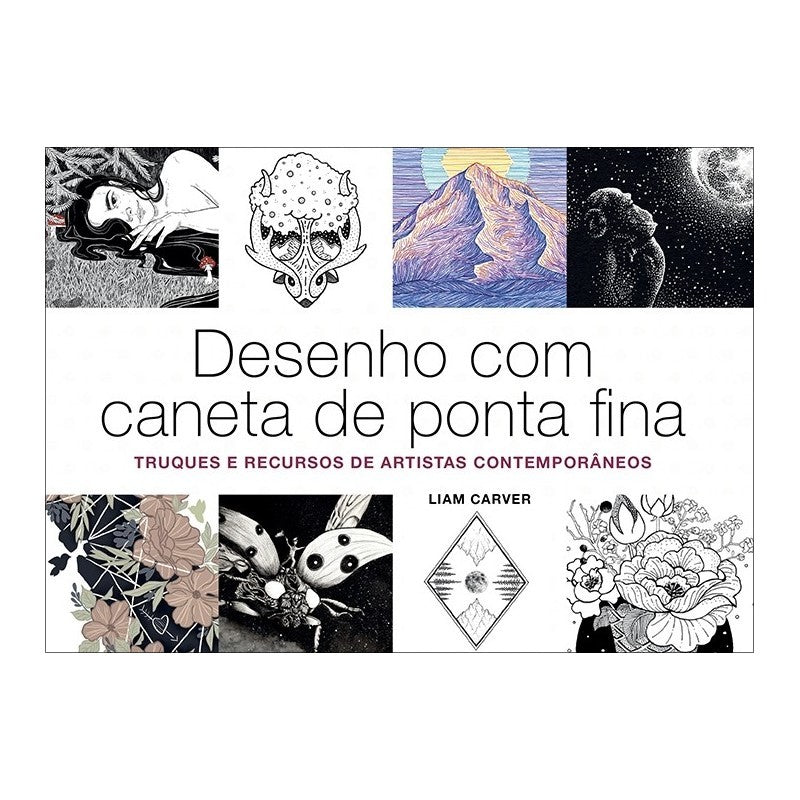 LIVRO "DESENHO COM CANETA DE PONTA FINA" LIAM CARVER