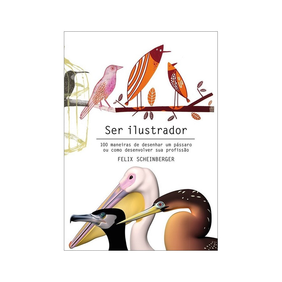 LIVRO "SER ILUSTRADOR" FELIZ SCHEINBERGER