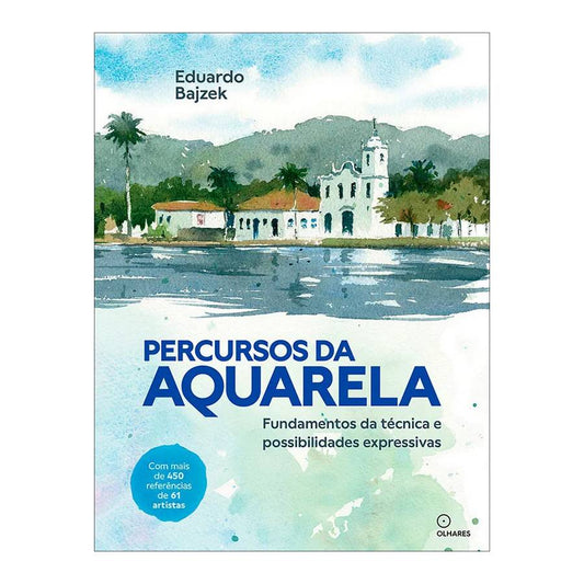LIVRO "PERCURSOS DA AQUARELA" EDUARDO BAJZEK