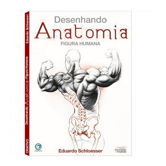 LIVRO "DESENHANDO ANATOMIA FIGURA HUMANA" EDUARDO SCHLOESSER