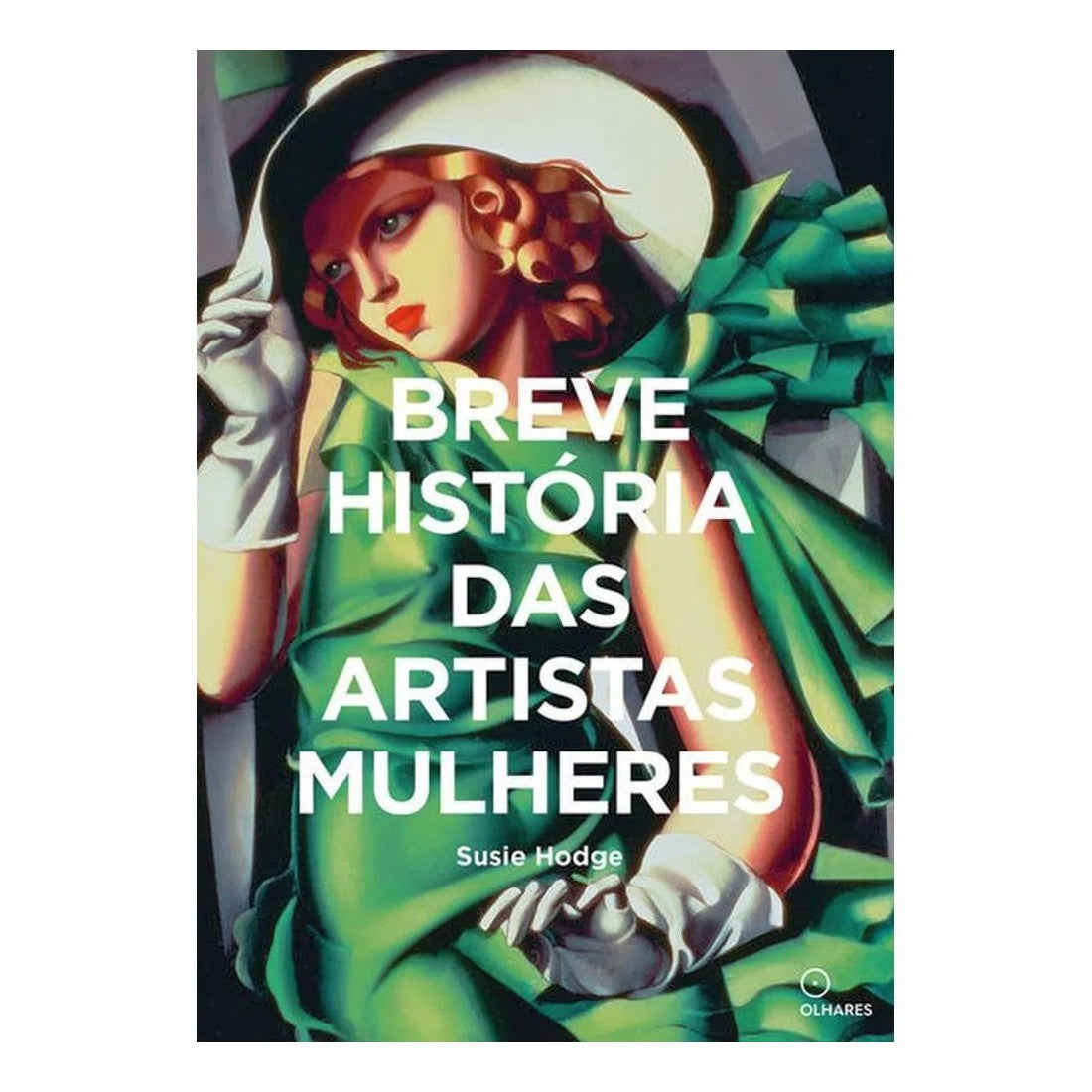 LIVRO "BREVE HISTORIA DAS ARTISTAS MULHERES - SUSIE HODGE