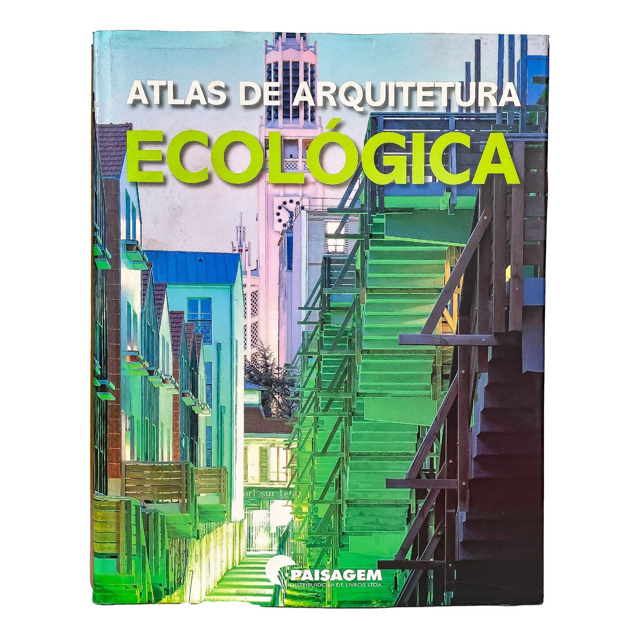 LIVRO "ATLAS DE ARQUITETURA ECOLOGICA" PAISAGEM